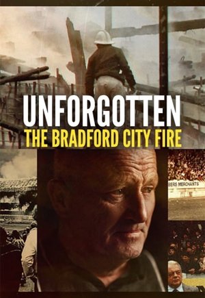Unforgotten: The Bradford City Fire