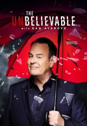 The Unbelieveable with Dan Aykroyd