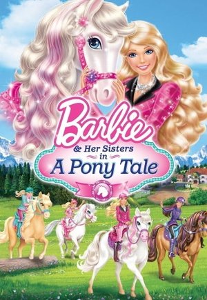 Barbie & Her Sisters in a Pony Tale