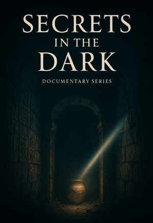 Secrets in the Dark