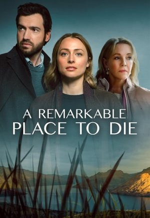 A Remarkable Place to Die