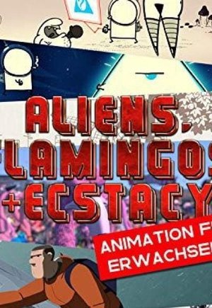 Aliens, Flamingos & Ecstasy