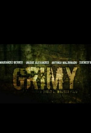 Grimy