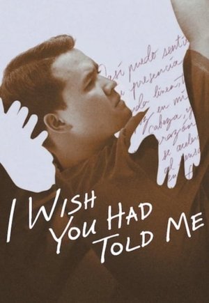 I Wish You Had Told Me