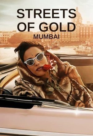 Streets of Gold: Mumbai